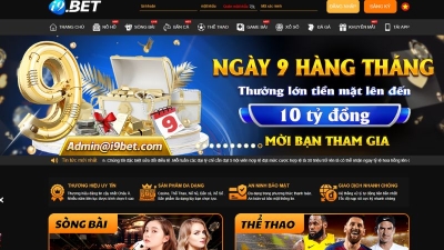 Khám phá i9Bet: Sảnh cược uy tín với đa dạng trò chơi hấp dẫn